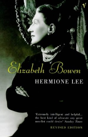 Elizabeth Bowen by Hermione Lee